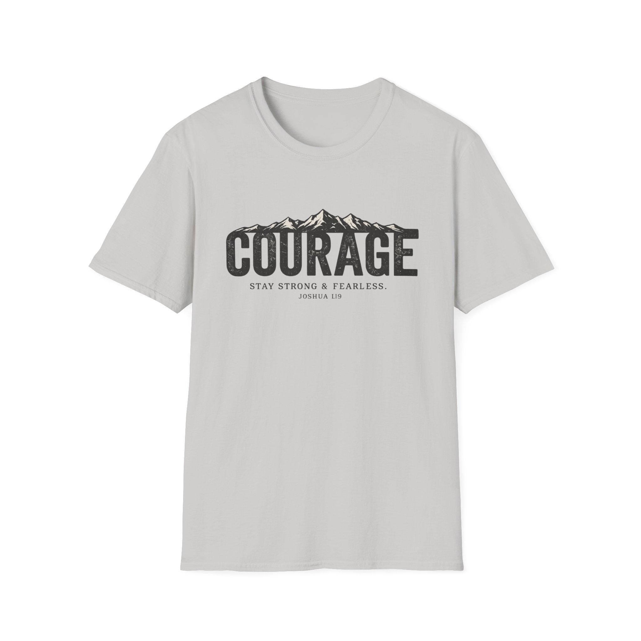 Courage. Stay Strong and Fearless T-shirt