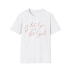 Let Go and Let God T-Shirt