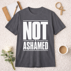 Not Ashamed T-shirt