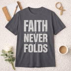 Faith Never Folds T-shirt