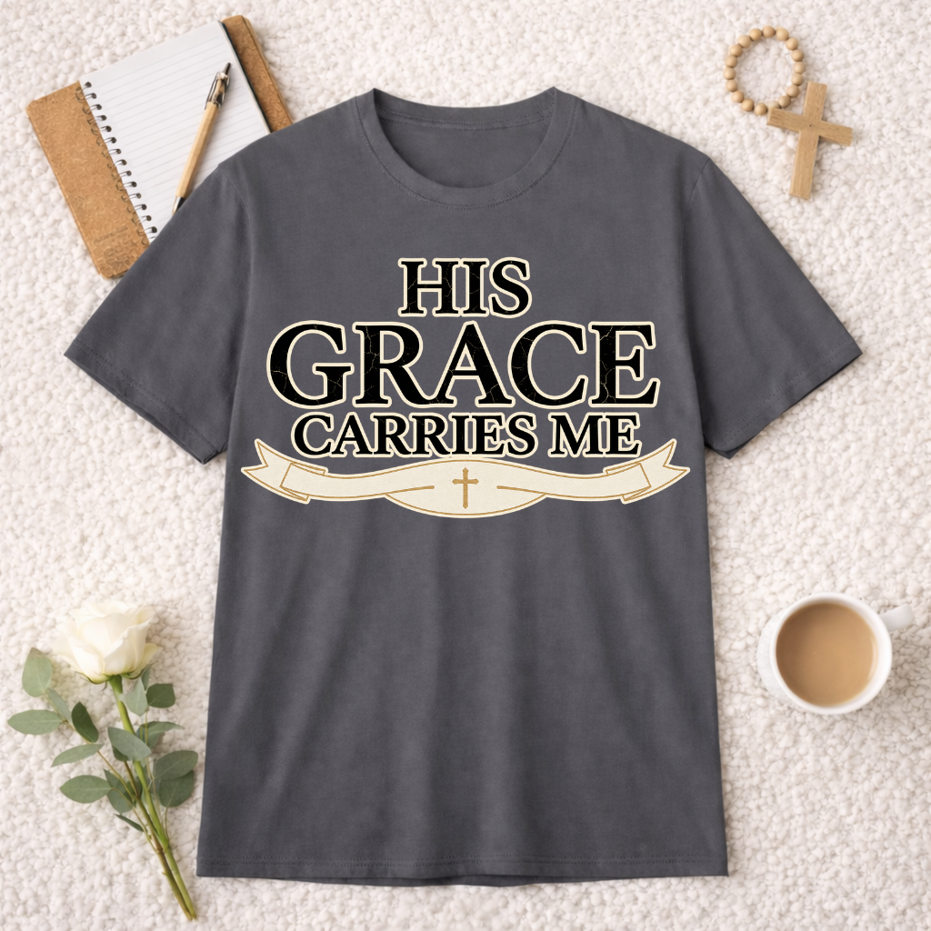 His Grace Carries Me T-shirt