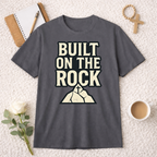 Built On The Rock T-shirt