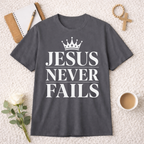 Jesus Never Fails T-shirt