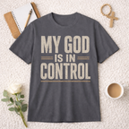 My God is in Control T-Shirt