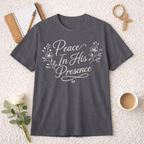 Peace in His Presence T-Shirt