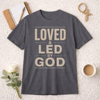 Loved and Led by God T-Shirt