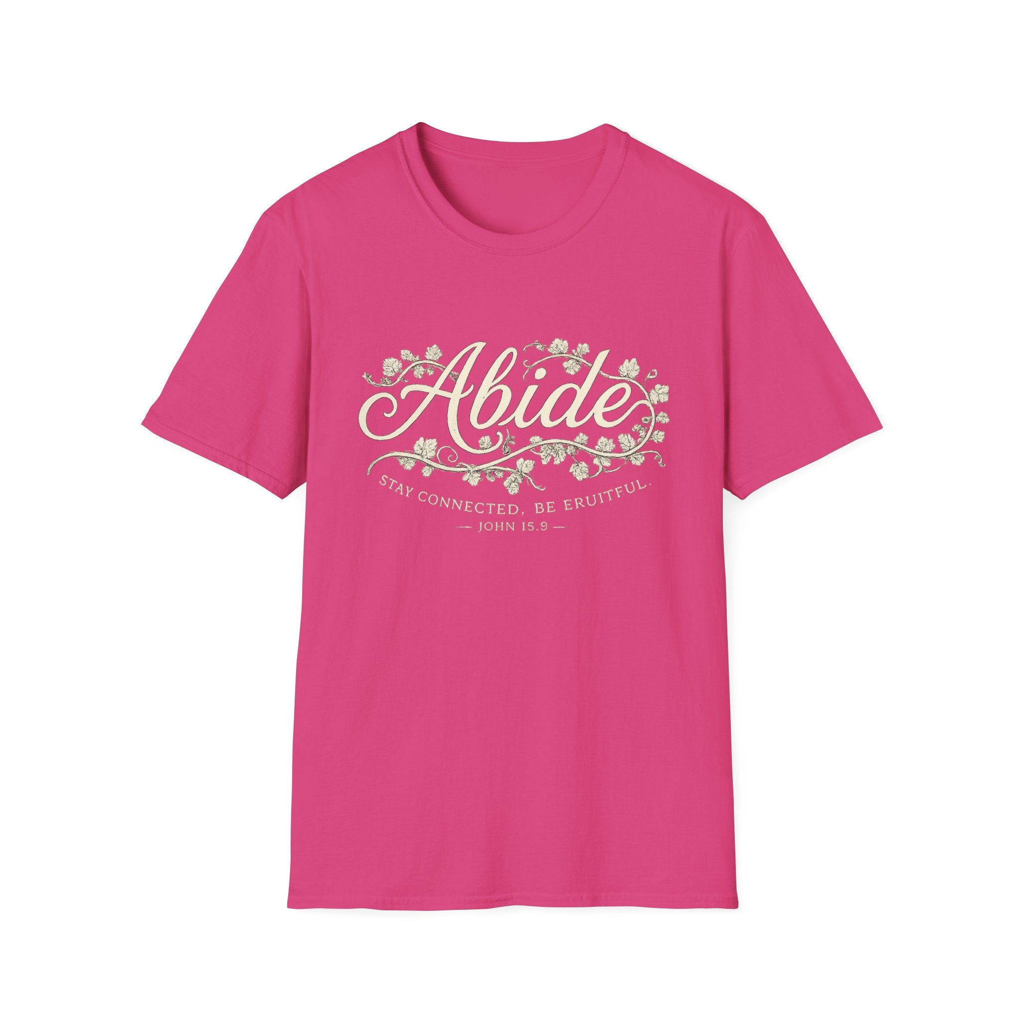 Abide. Stay Connected. Be Fruitful T-shirt