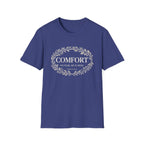 Comfort. No Fear. He is Here T-shirt