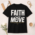 Faith Is The Move T-shirt