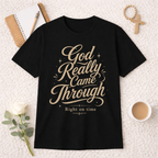 God Really Came Through T-Shirt
