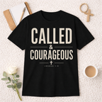 Courageous and Called T-Shirt