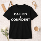 Called and Confident T-Shirt
