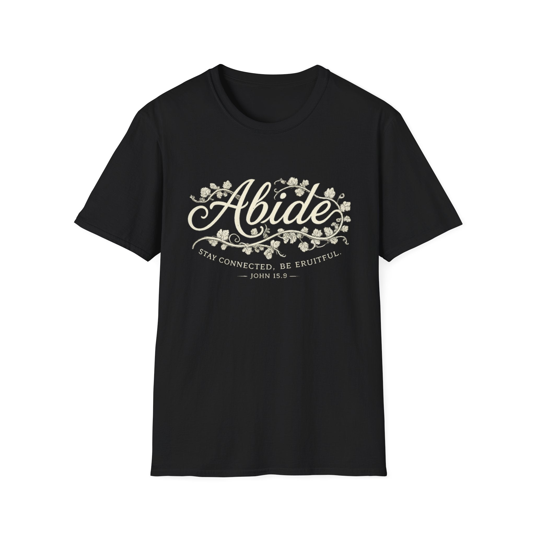 Abide. Stay Connected. Be Fruitful T-shirt