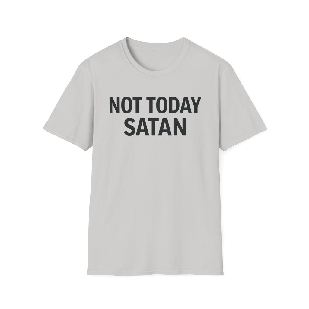 Not Today Satan T-Shirt