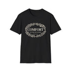 Comfort. No Fear. He is Here T-shirt