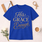 His Grace Is Enough T-Shirt