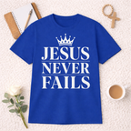 Jesus Never Fails T-shirt