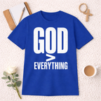 God > Everything T-shirt