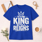 The King Still Reigns T-shirt