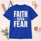 Faith Over Fear T-Shirt