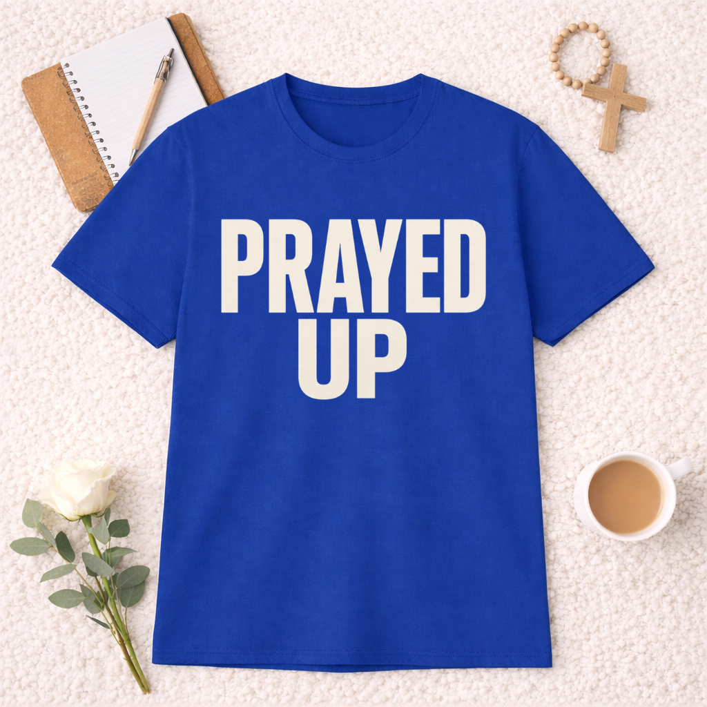 Prayed Up T-Shirt