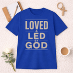 Loved and Led by God T-Shirt