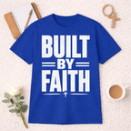 Bulit By Faith T-shirt