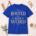 Rooted In His Word T-shirt