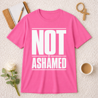 Not Ashamed T-shirt