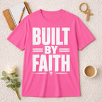 Bulit By Faith T-shirt