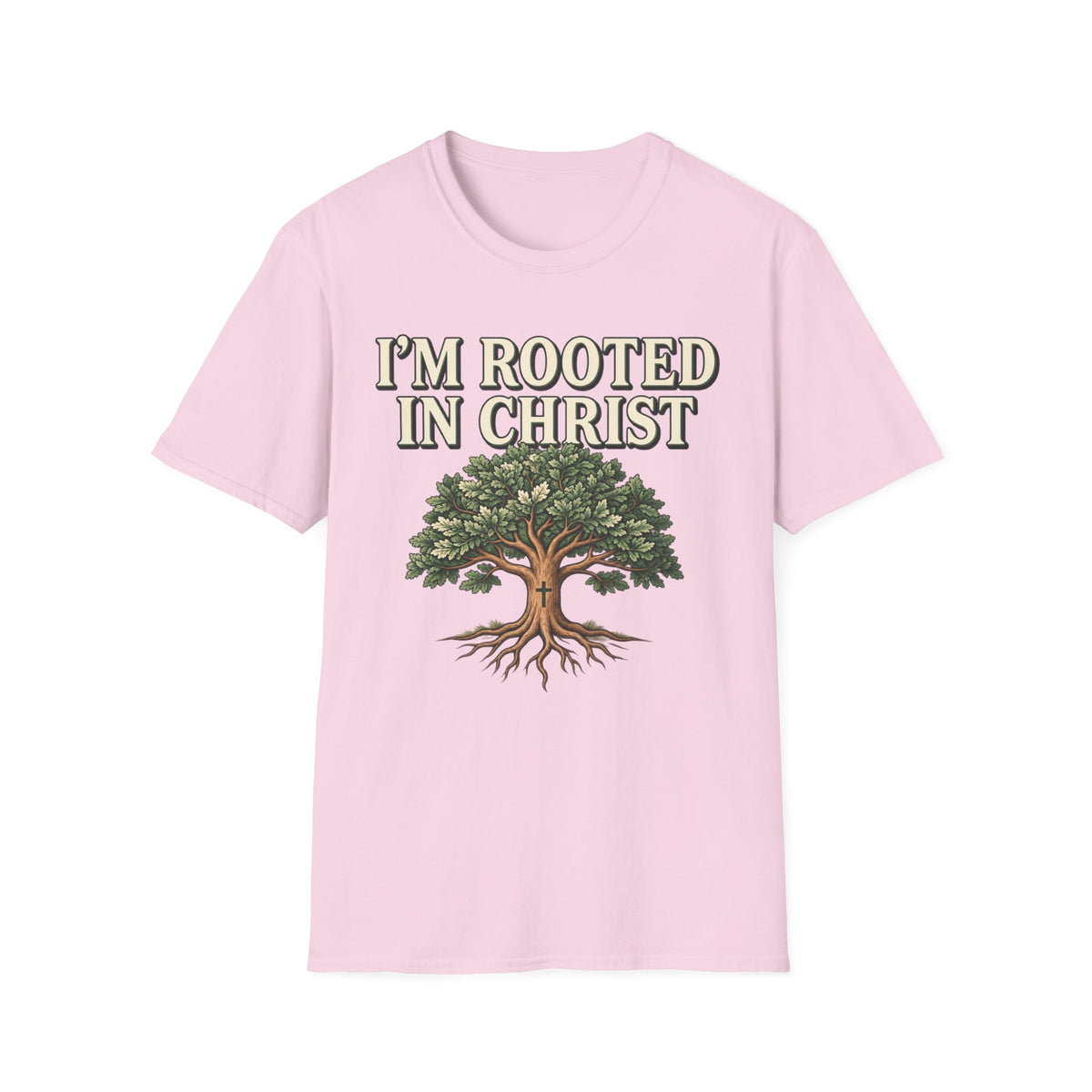 I'm Rooted In Christ T-shirt