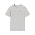 Be Still and Know T-Shirt