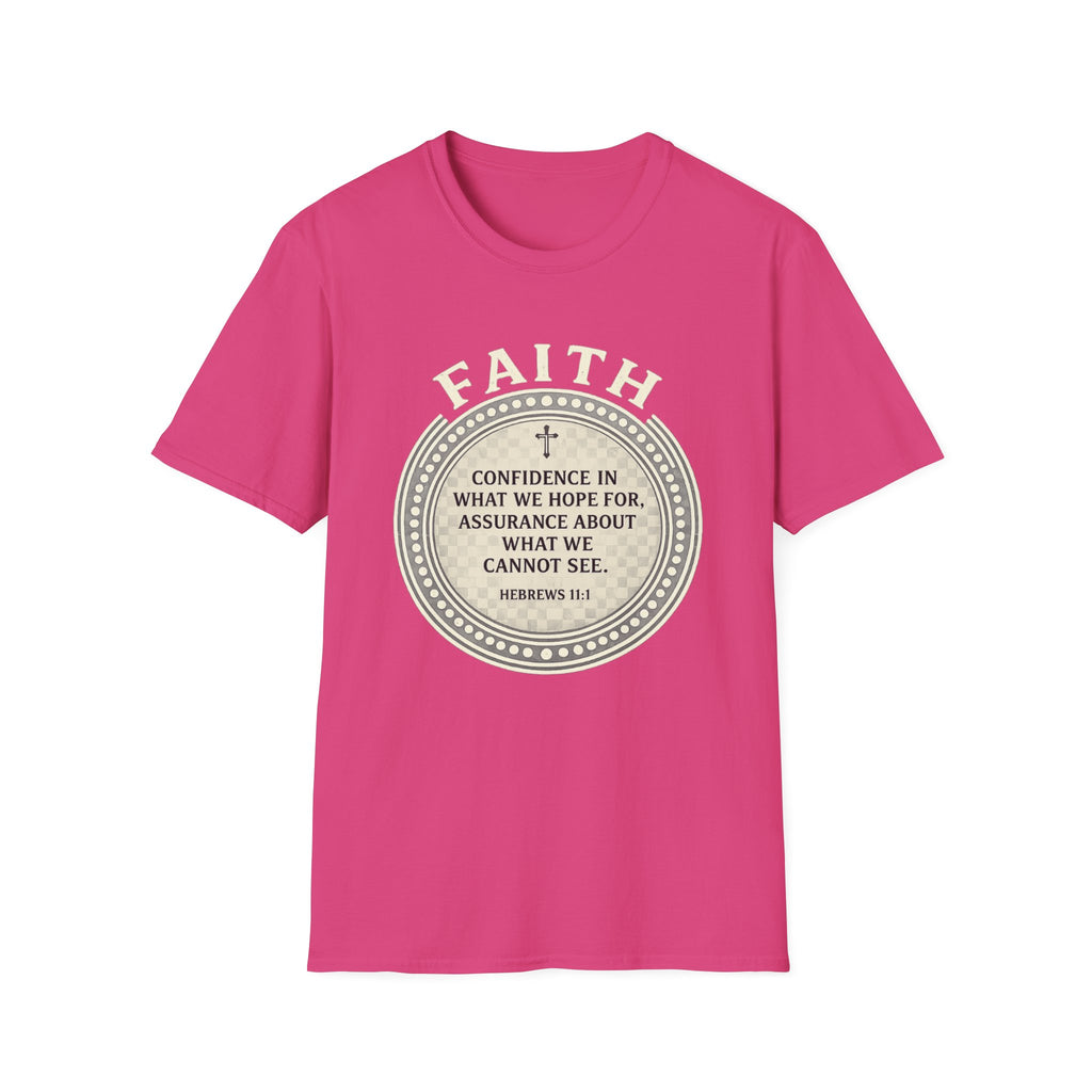 Faith. Confidence In What We Hope For T-shirt