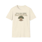 God Has Been Faithful T-shirt