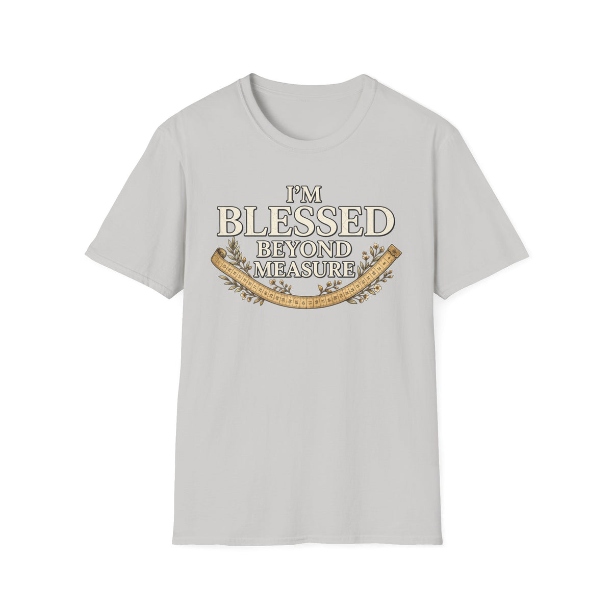 I'm Blessed Beyond Measure T-shirt