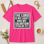 The Lord is My Light and Salvation T-shirt