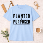 Planted and Purposed T-Shirt