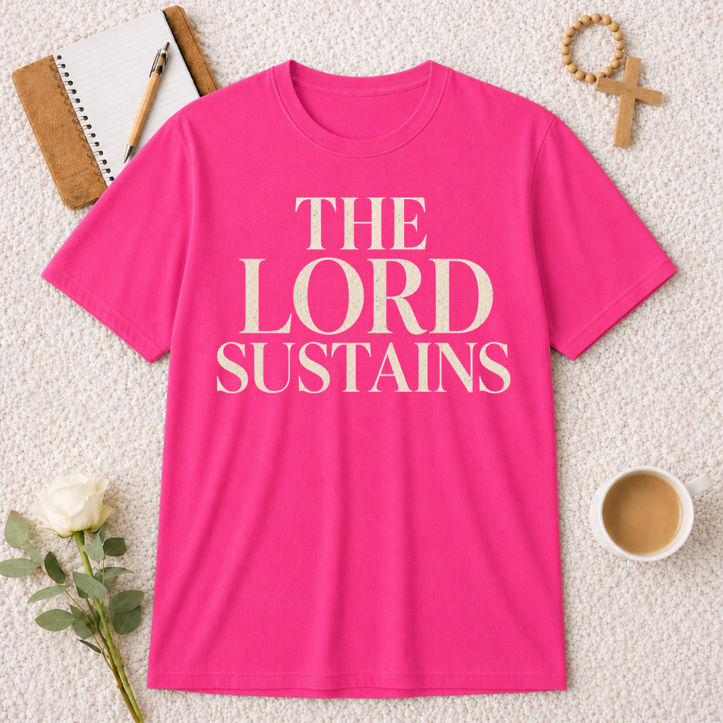 The Lord Sustains T-shirt