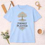 Firmly Planted T-Shirt