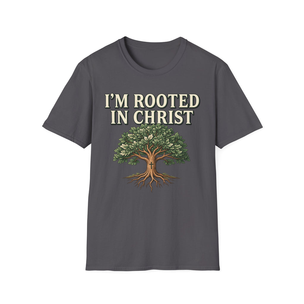 I'm Rooted In Christ T-shirt