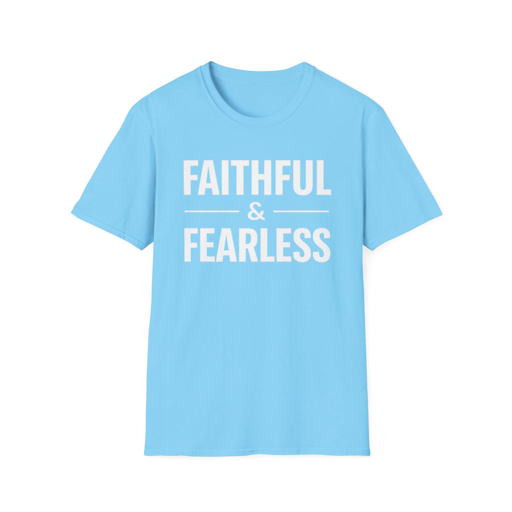 Faithful and Fearless T-Shirt