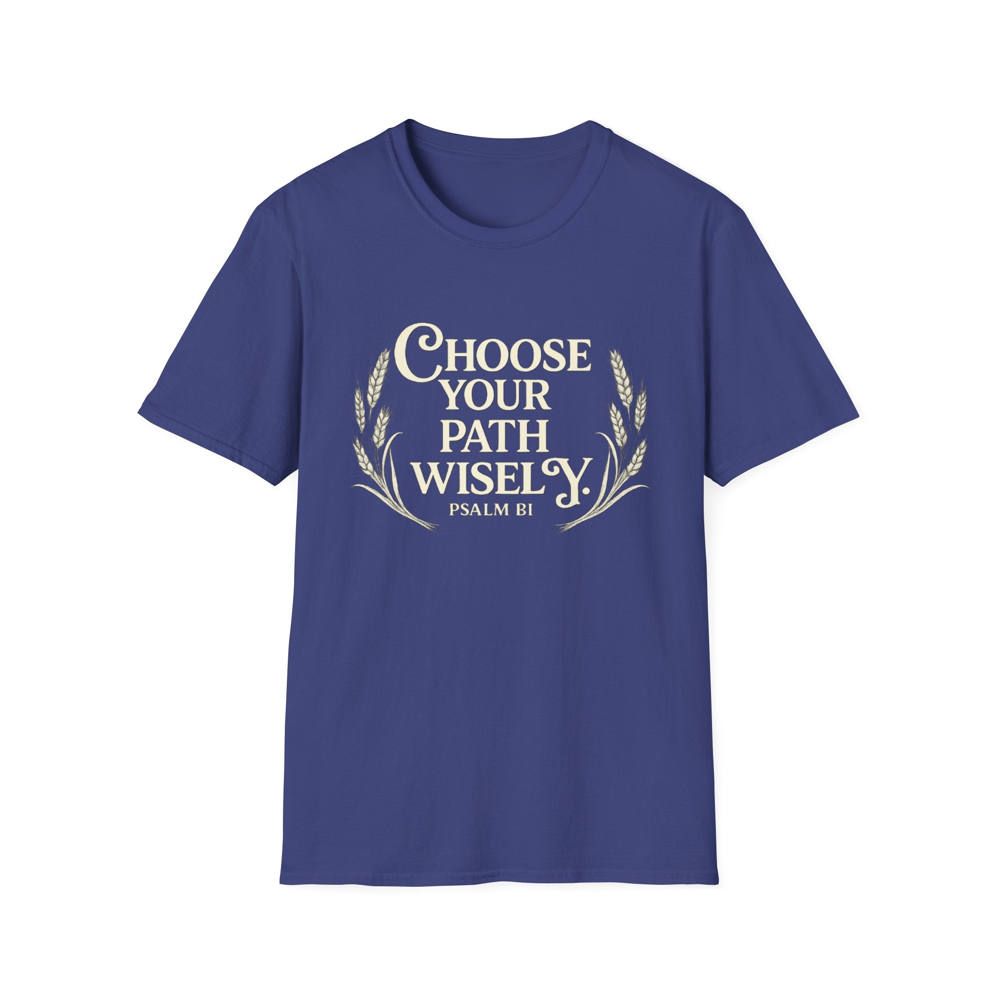 Choose Your Path Wisely T-shirt