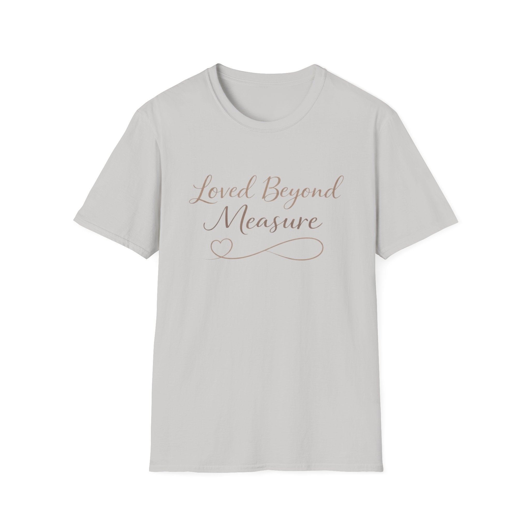 Loved Beyond Measure T-Shirt