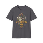 Grace Has Carried Me T-shirt