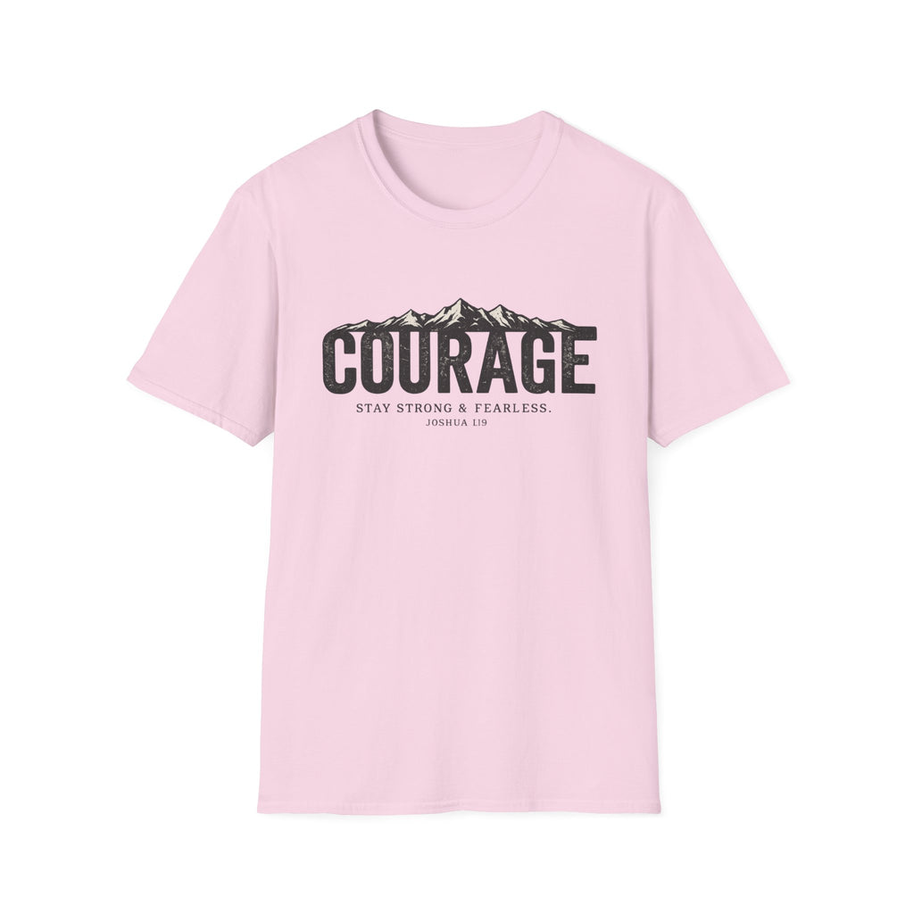 Courage. Stay Strong and Fearless T-shirt