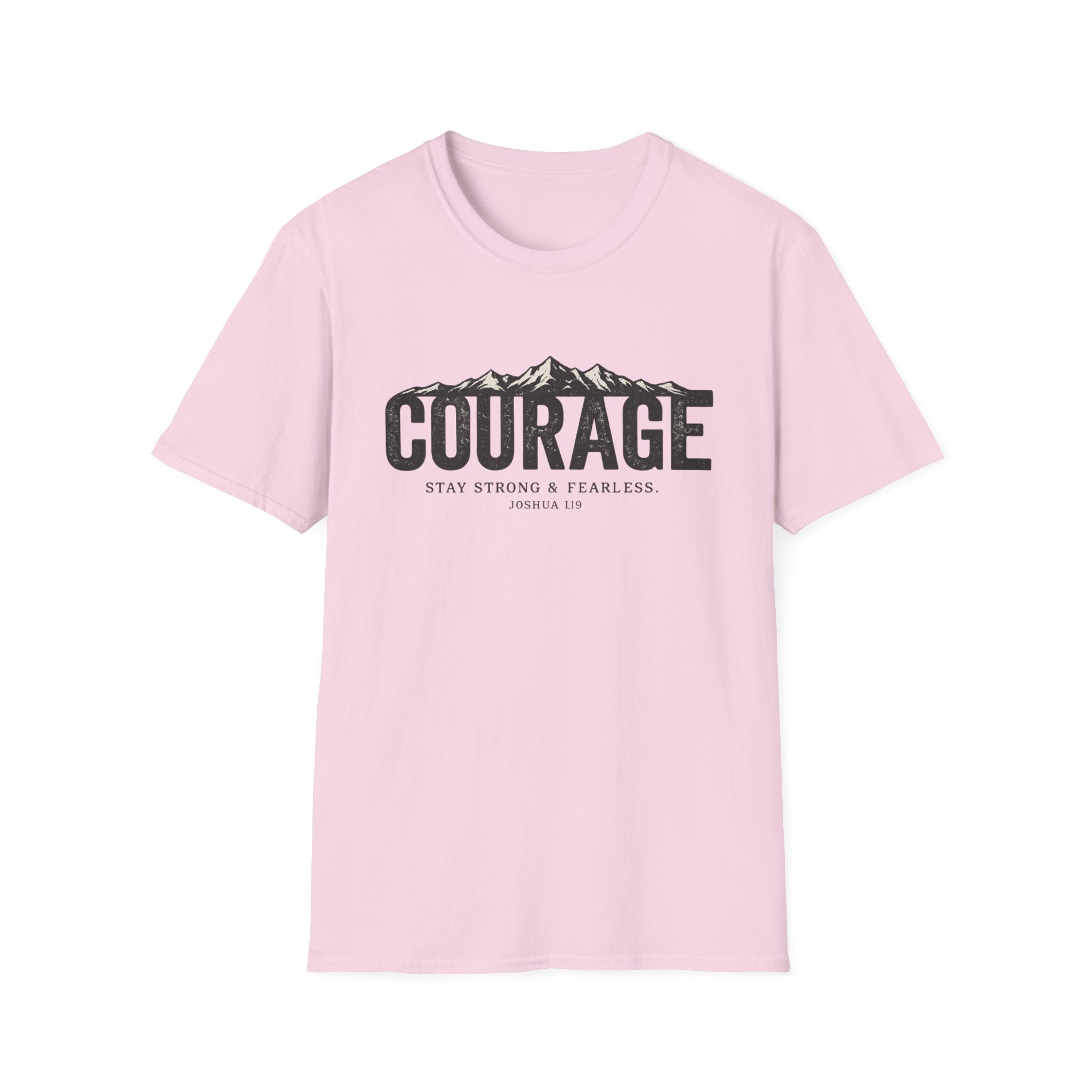 Courage. Stay Strong and Fearless T-shirt