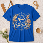 My Hope Is In Christ T-shirt