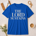 The Lord Sustains T-shirt
