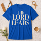 The Lord Leads T-shirt