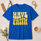 Have Faith T-shirt
